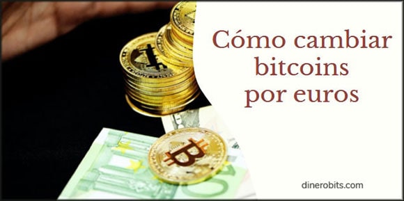En este momento estás viendo Cómo cambiar Bitcoins a Euros en España