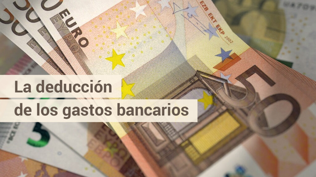 Los Gastos de Mantenimiento de una Cuenta Bancaria Son Deducibles